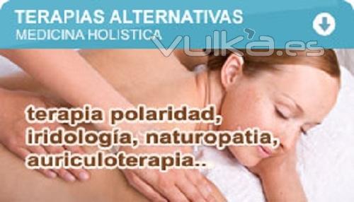 Diferentes terapias alternativas: polaridad, iridiologia, naturopatia, auriculoterapia.