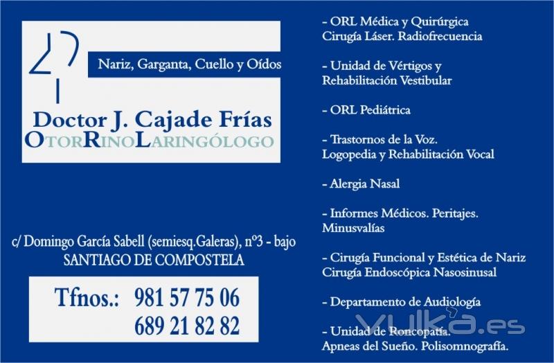 Servicios Otorrinolaringlogo: Doctor J.Cajade Fras
