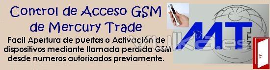 Interruptores GSM y tecnologias de control de acceso mediante llamadas y SMSs Mercury Trade