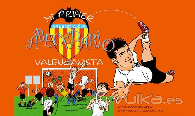 Mi Primer Abecedario Valenicanista. Libro oficial del Valencia CF