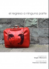 Cartel del documental El regreso a ninguna parte, producido y editado por Tyris Films