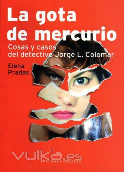 Cosas y casos del detective Jorge L. Colomar