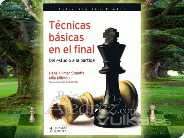 Tecnicas Basicas en el Final de Ajedrez :: Reino Ajedrez - Ideas Deportivas Canarias