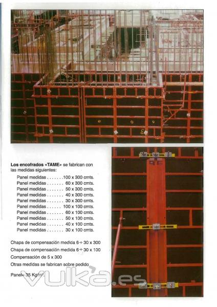 Los encofrados TAME se fabrican en diversas medidas, en paneles:100, 60, 50, 40 y 30 x (300/100cm)