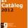 Ya estan disponibles los catlogos del 2012. solicitalo!!!