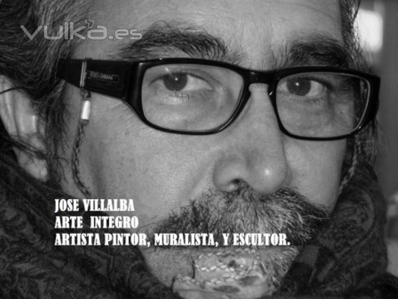JOSE VILLALBA - ARTE INTEGRO - ARTISTA