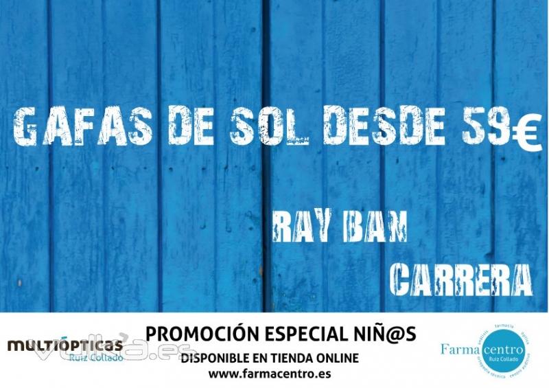 PROMOCIN GAFAS DE SOL RAY BAN / CARRERA PARA NI@S FARMACENTRO RUIZ COLLADO