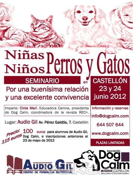 Seminario NIÑAS, NIÑOS, PERROS Y GATOS, en Castellón ¡¡Inscripciones abiertas!!