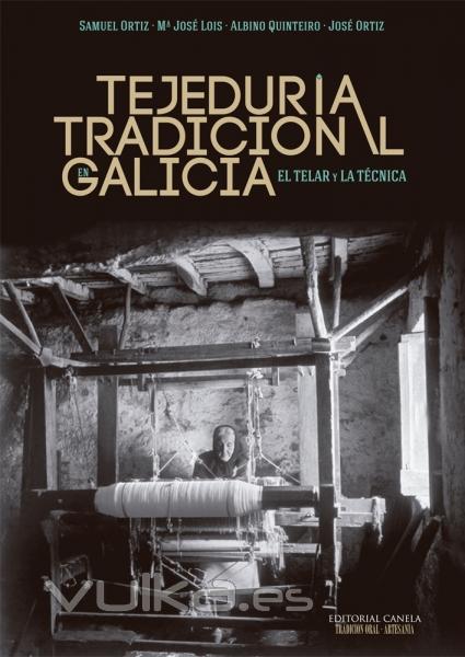TEJEDURA TRADICIONAL EN GALICIA, EL TELAR Y LA TCNICA