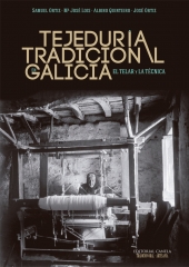 Tejeduria tradicional en galicia, el telar y la tecnica