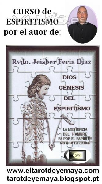 Curso de Espiritismo por el Rvdo. Jeisber Feria, www.eltarotdeyemaya.es