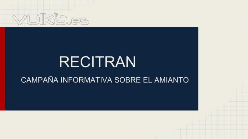 RECITRAN Campaa Informativa sobre el Amianto Ayuntamientos