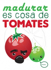 Camiseta madurar es cosa de tomates