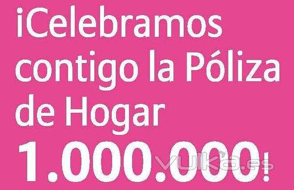 ¡Celebramos contigo la Póliza de Hogar 1.000.000!