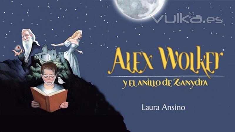 Saga Alex Wolker - el anillo de zanydra - novela de magia misterio y aventura - Laura Ansino