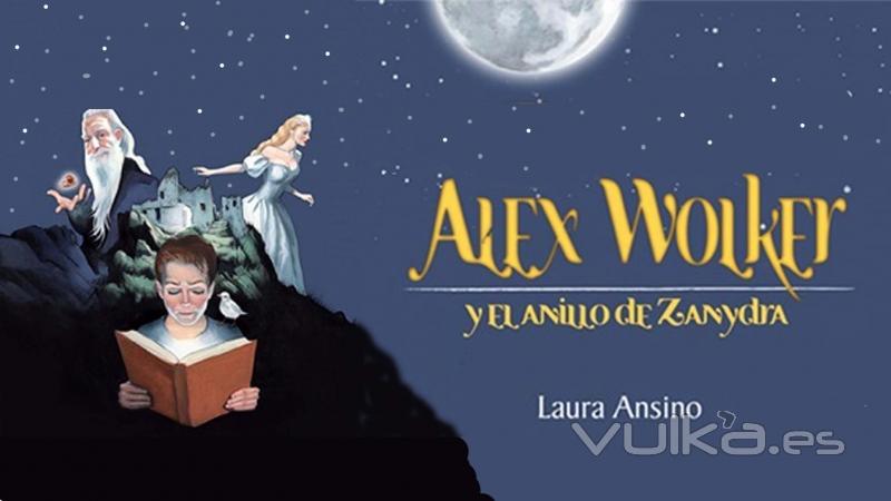 Saga Alex Wolker - el anillo de zanydra - novela de magia misterio y aventura - Laura Ansino 