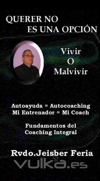 Coach & Coaching, Jeisber Feria, Fundamentos del Coaching Integral