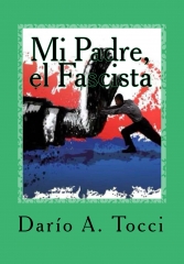 Mi padre, el fascista por dario a tocci