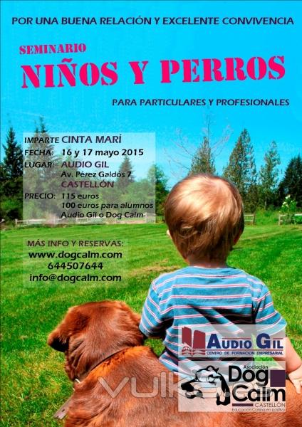 Seminario sobre conviencia entre NIOS Y PERROS, Castelln. Para particulares y profesionales.