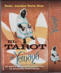 El tarot de yemaya, el tarot de cuba, autor, padre jeisber feria diaz, sacerdote y espiritista