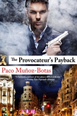 The provocateurs payback novel by paco munoz-botas