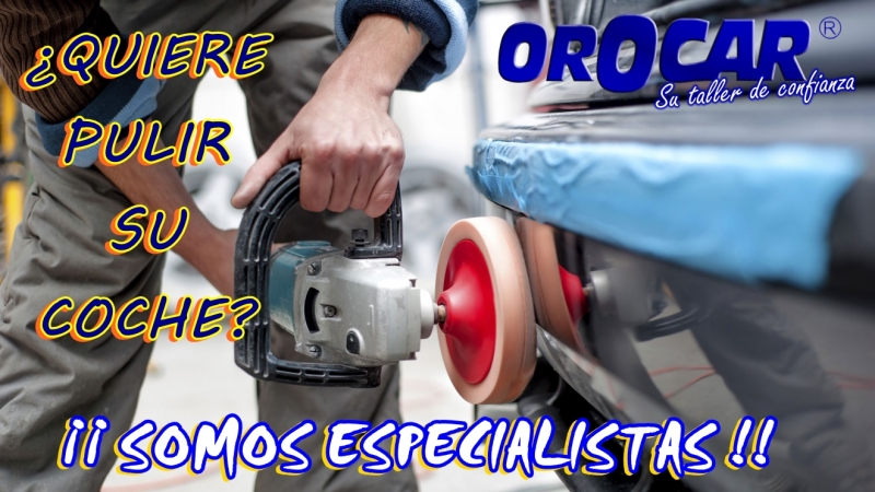 Talleres Orocar es especialista en pulir coches, Faros etc.