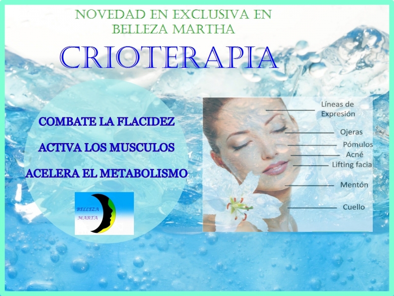 CRIOTERAPIA: UN NUEVO SERVICIO EN BELLEZA MARTHA