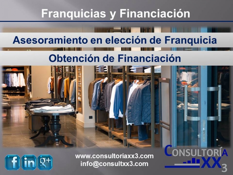 Asesoramiento en eleccin de franquicias y obtencin de financiacin para hacerla posible.