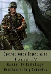 Operaciones especiales tomo iv: manual de camuflaje, ocultamiento y senuelos- editorial alvi books