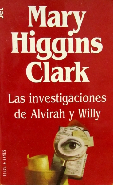 Mary higgins Clark: Las investigaciones de Alvirah y Willy