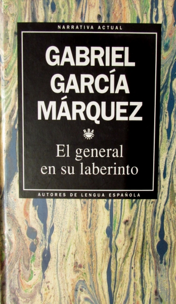 Gabriel García Marquez: El general en su laberinto