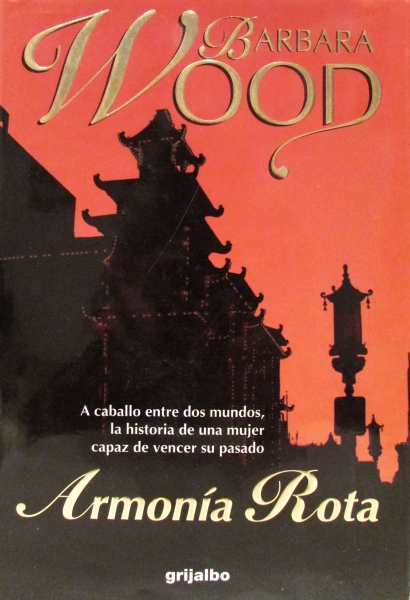 Barbara Wood: Armonía Rota