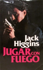 Jack higgins: jugar con fuego