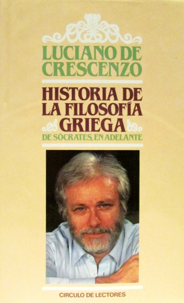 Luciano Crescenzo: Historia de la filosofía griega