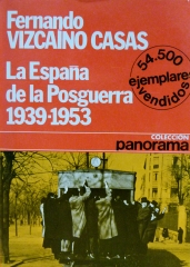Fernando vizcano casas: la espaa de la posguerra 1939-1953