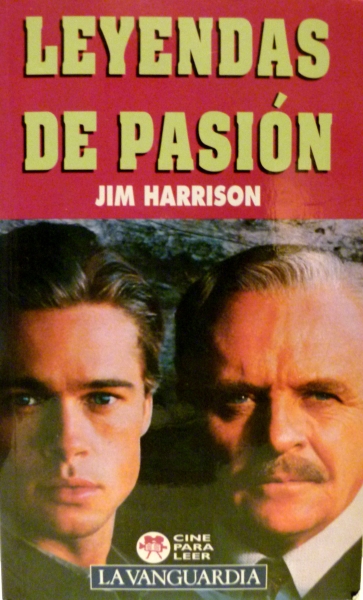 Jim Harrison: Leyendas de pasión