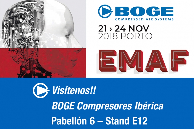 EMAF 2018. Vistenos!!  BOGE Compresores Ibrica Pabelln 6 - Stand E12     