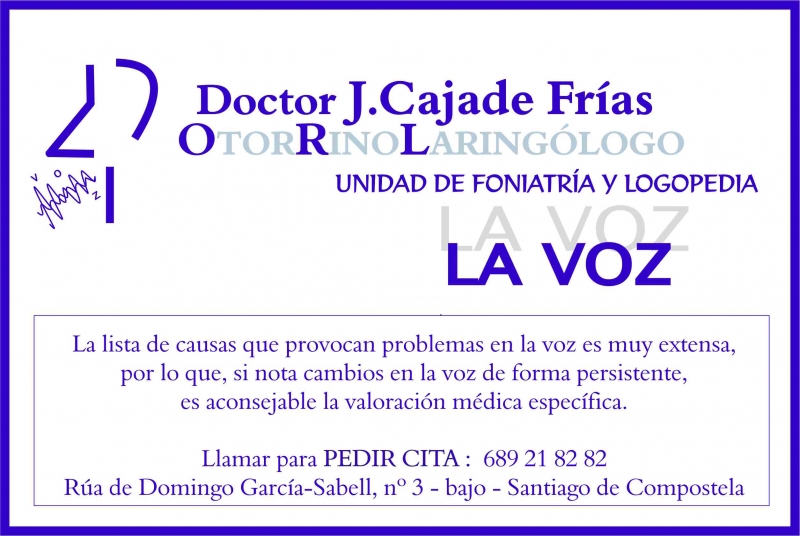 Doctor J.Cajade Fras: Trastornos de la Voz. Unidad Foniatra y Logopedia