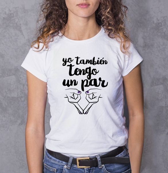 Camiseta feminista yo tambien tengo un par