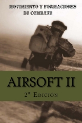 Airsoft ii: movimientos y formaciones de combate por ares van jaag