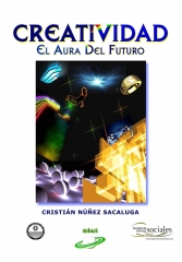 Creatividad: el aura del futuro por cristian f nunez sacaluga