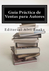 Guia practica de ventas para autores de editorial alvi books