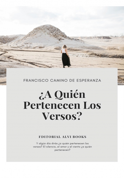 ¿A Quién Pertenecen los Versos? de Francisco Camino de Esperanza