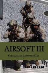 Airsoft iii: operacões de combate e cqb por ares van jaag