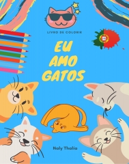 Eu amo gatos: livro de colorir por naly thalia
