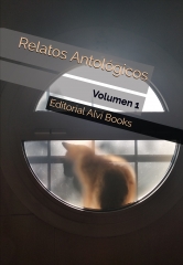 Relatos antologicos: volumen 1 de editorial alvi books