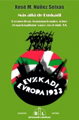 Mas alla de euskadi perspectivas transnacionales sobre el nacionalismo vasco en el siglo xx