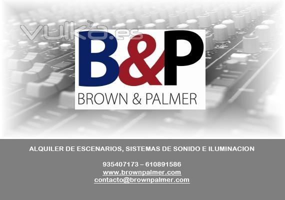 Brown & Palmer. Produccin tcnica de eventos y espectculos.