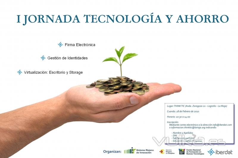 Jornada de Tecnologa y Ahorro - Firma Electrnica - Gestin de Identidades - Virtualizacin: Escritorio y Storage.