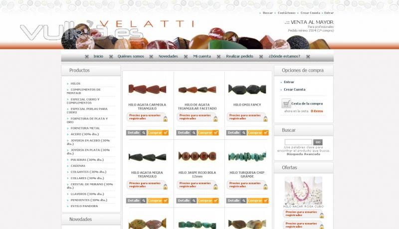 Tienda OnLine Tecnologa: HTML, CSS, PHP, MySQL Idiomas: Espaol, Ingls, Italiano, Francs Link: www.velatti.com